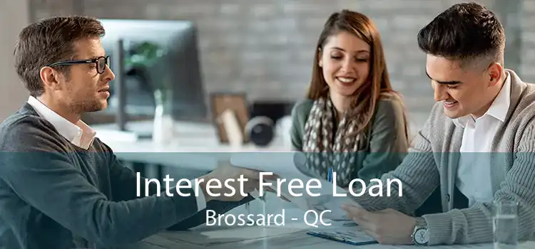 Interest Free Loan Brossard - QC