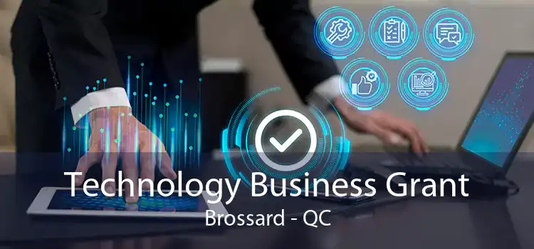 Technology Business Grant Brossard - QC